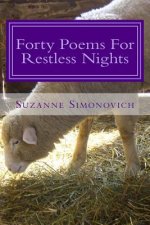 Forty Poems For Restless Nights: Prayer in Poetry