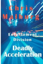 Enforcement Division: Deadly Acceleration