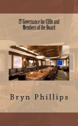 IT Governance for CEOs and Members of the Board