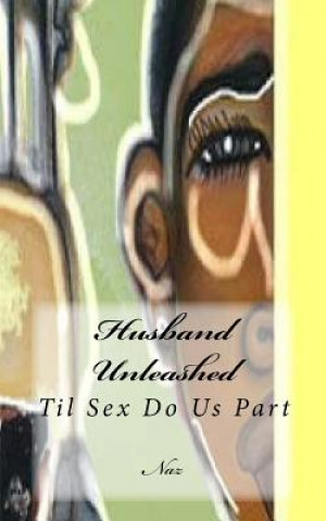 Husband Unleashed: Til Sex Do Us Part
