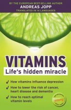 Vitamins. Life's hidden miracle.