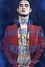 Blood Underground II: Thom Blood