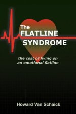 The Flatline Syndrome: The Cost of Living on an Emotional Flatline
