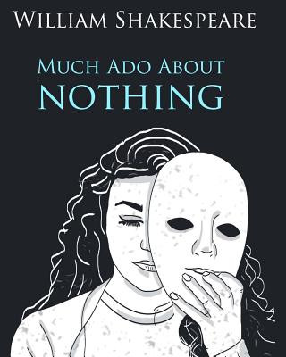 Much Ado About Nothing In Plain and Simple English: A Modern Translation and the Original Version