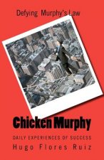 Chicken Murphy: The living life of Chicken Murphy