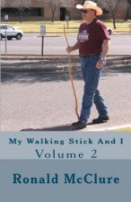 My Walking Stick And I: Volume 2