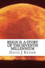 Reign II: A Story Of The Seventh Millennium