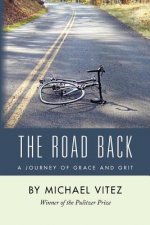 The Road Back: A Journey of Grace and Grit