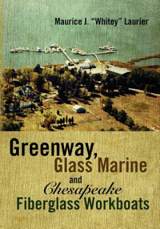 Greenway, Glass Marine and Chesapeake Fiberglass Workboats