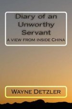 Diary of an Unworthy Servant: a view from inside China