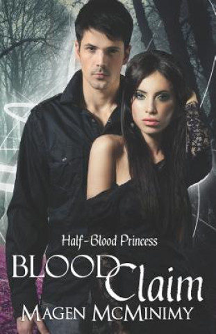 Blood Claim: Half-Blood Princess