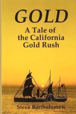 Gold: A Tale of the California Gold Rush