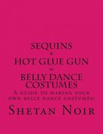 Sequins+Hot glue gun=Belly Dance Costumes