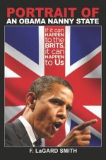 Portrait Of An Obama Nanny State: If It Can Happen To The Brits, It Can Happen To Us
