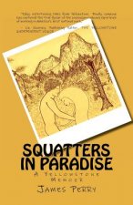 Squatters in Paradise: A Yellowstone Memoir