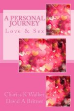 Love & Sex: A Personal Journey