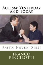 Autism: Yesterday and Today: Faith Never Dies