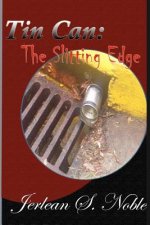 Tin Can - The Slitting Edge: The Slitting Edge