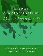 Bharat - Samsyayein: Hum: Bharat - Problems: We
