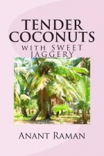 TENDER COCONUTS with SWEET JAGGERY