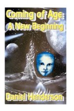 Coming of Age: A new Beginning