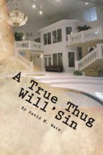 A True Thug WillSin: A True Thug WillSin