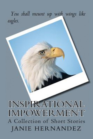 Inspirational Empowerment: A Collection of Short Stories