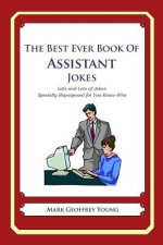 The Best Ever Book of Assistant Jokes: Lots and Lots of Jokes Specially Repurposed for You-Know-Who