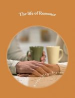 Life Full Of Romance: A Love Saga