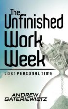 The Unfinished Work Week: Lost Personal Time