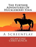 The Further Adventures Of Huckleberry Finn