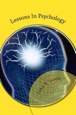 Lessons In Psychology: Designed Especially As An Introduction to The Subject For Private students, and As a text-Book in Normal and Secondary