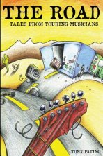The Road: Tales From Touring Musicians