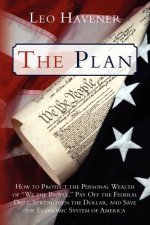 The Plan: How to Protect the Personal Wealth of 