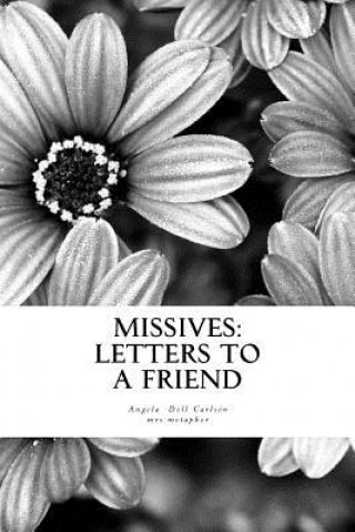 Missives: Letters to a friend