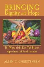 Bringing Dignity and Hope: The Work of the Ezra Taft Benson Agriculture and Food Institute