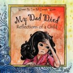 My Dad Died: Reflections of a child