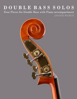 Double Bass Solos: Four Pieces for Double Bass with Piano Accompaniment
