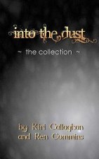 Into the Dust: The Collection