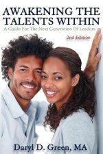 Awakening the Talents Within: A Guide For the Next Generation of Leaders