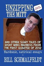 Unzipping the Mitt: And Other Scary Tales of Right Wing Woe