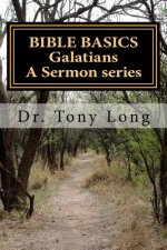 BIBLE BASICS Galatians A Sermon series
