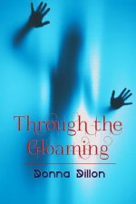 Through The Gloaming