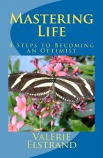 Mastering Life: 4 Steps to Becoming an Optimist