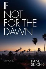 If Not for the Dawn