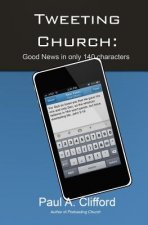 Tweeting Church: Good News in only 140 chararacters