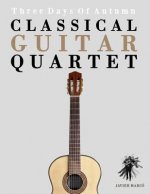 Classical Guitar Quartet: Three Days of Autumn