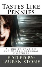 Tastes Like Pennies: An Ode to Vampires and Other Nocturnal Creatures