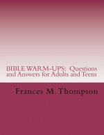 Bible Warm-Ups: Questions and Answers for Adults and Teens