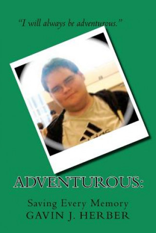 Adventurous: : Saving Every Memory